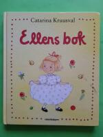 Ellens bok : Ellens boll, Blommor fr&aring;n Ellen och Ellens &auml;ppeltr&auml;d