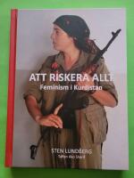 Att riskera allt : feminism i Kurdistan