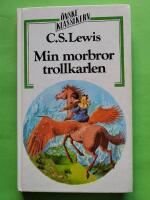 Min morbror trollkarlen - Narnia 1