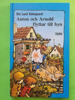 Anton och Arnold flyttar till byn