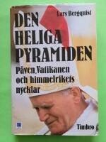 Den heliga pyramiden: p&aring;ven, Vatikanen och himmelens nycklar