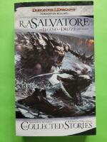 The Collected Stories: The Legend of Drizzt anthology - Forgotten realms