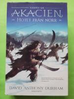 Hotet fr&aring;n norr : kampen om Akacien