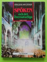 Sp&ouml;ken och det &ouml;vernaturliga - V&auml;rldens mysterier