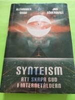 Synteism : att skapa gud i internet&aring;ldern
