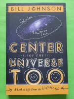 Center of the Universe Too : A Look at Life from the Lighter Side