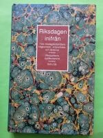 Riksdagen inifr&aring;n - tolv riksdagsledam&ouml;ters h&aring;gkomster, erfarenheter och l&auml;rdomar