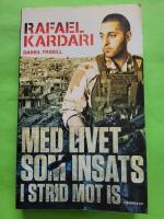 Med livet som insats : i strid mot Isis