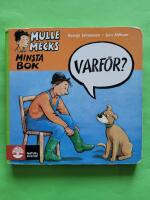 Mulle Mecks minsta bok : varf&ouml;r?