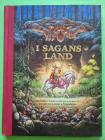 I sagans land : klassiska folksagor och &auml;ventyr tecknade och ber&auml;ttade av Peter Madsen