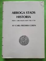 Arboga stads historia - Andra delen - Fr&aring;n 1500-talets mitt till 1718