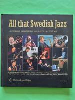 All that Swedish Jazz : 12 svenska jazzstj&auml;rnor som er&ouml;vrar v&auml;rlden