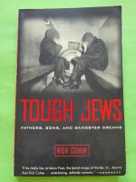 Tough Jews - Fathers, Sons, and Gangster Dreams