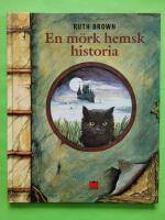 En m&ouml;rk hemsk historia