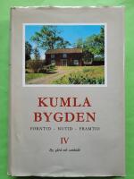 Kumlabygden - Forntid - Nutid - Framtid del 4 - By, g&aring;rd och samh&auml;lle