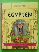 Egypten : f&ouml;lj med p&aring; en resa in i det f&ouml;rflutna! - Lyft och titta
