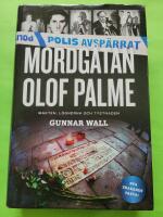 Mordg&aring;tan Olof Palme : makten, l&ouml;gnerna och tystnaden