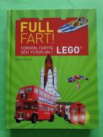 Full fart! : Fordon, fartyg och flygplan i LEGO