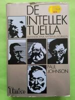 De intellektuella : m&auml;nniskorna, myterna, moralen