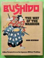 Bushido - The way of the warrior - A new perspective on the Japanese military tradition