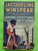 Leaving everything most loved - A Maisie Dobbs novel
