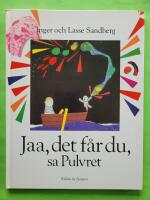 Jaa, det får du, sa Pulvret