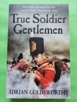 True soldier gentlemen - Four men, plunged into the horror of the Napoleonic wars