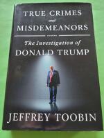 True Crimes and Misdemeanors - The investigation of Donald Trump
