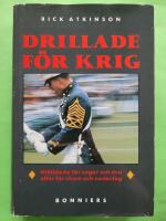 Drillade f&ouml;r krig - Utbildade f&ouml;r seger och &auml;ra, offer f&ouml;r skam och nederlag
