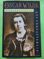Oscar wilde - Ett f&ouml;rfattarliv
