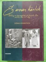 En annan k&auml;rlek : forskning om homosexualitet och k&ouml;nsroller fr&aring;n antiken fram till idag