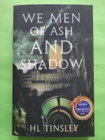 We Men of Ash and Shadow - The Vanguard Chronicles book 1