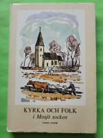 Kyrka och folk i Mosj&ouml; socken