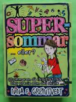 Supersommar ... eller? : (den sommaren n&auml;r ingenting blev RIKTIGT som det skulle)