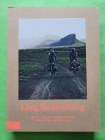 L&aring;ngf&auml;rdscykling - Kortare turer och l&auml;ngre &auml;ventyr