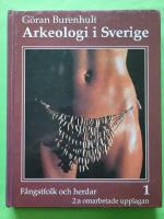 Arkeologi i Sverige 1 - F&aring;ngstfolk och herdar