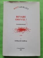 R&ouml;tt och Bl&aring;tt : bevare oss v&auml;l!