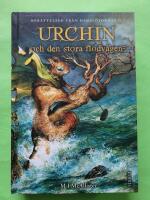 Urchin och den stora flodv&aring;gen - Ber&auml;ttelser fr&aring;n Dimsl&ouml;jornas &ouml;