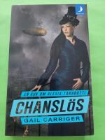 Chansl&ouml;s - En bok om Alexia Tarabotti