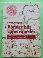 B&ouml;nder blir vapensmeder : protoindustriell tillverkning i N&auml;rke under 1600- och 1700-talen = [Peasants become armourers] : [protoindustrial manufacture in N&auml;rke during the 17th and 18th centuries]