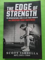 The Edge of Strength : An Unconventional Guide to Live Your Strength and discover your greatness