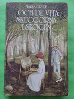 ...och de vita skuggorna i skogen