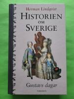 Historien om Sverige - Gustavs dagar