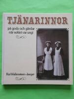 Tj&auml;narinnor p&aring; gods och g&aring;rdar n&auml;r seklet var ungt