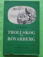 Trollskog och r&ouml;varberg - Ber&auml;ttelser om m&auml;nniskor och djur i Bergslagen och annorst&auml;des