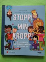 Stopp! Min kropp! : en kul och viktig handbok om kroppen, k&auml;nslor och hemligheter