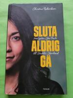 Sluta aldrig g&aring; : fr&aring;n gatan i Sao Paulo till Vindeln i Norrland