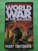 World war in the balance - The astounding alternate history of alien invasion