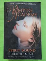 Spirit Bound - Vampire academy 5