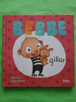 Bebbe gillar